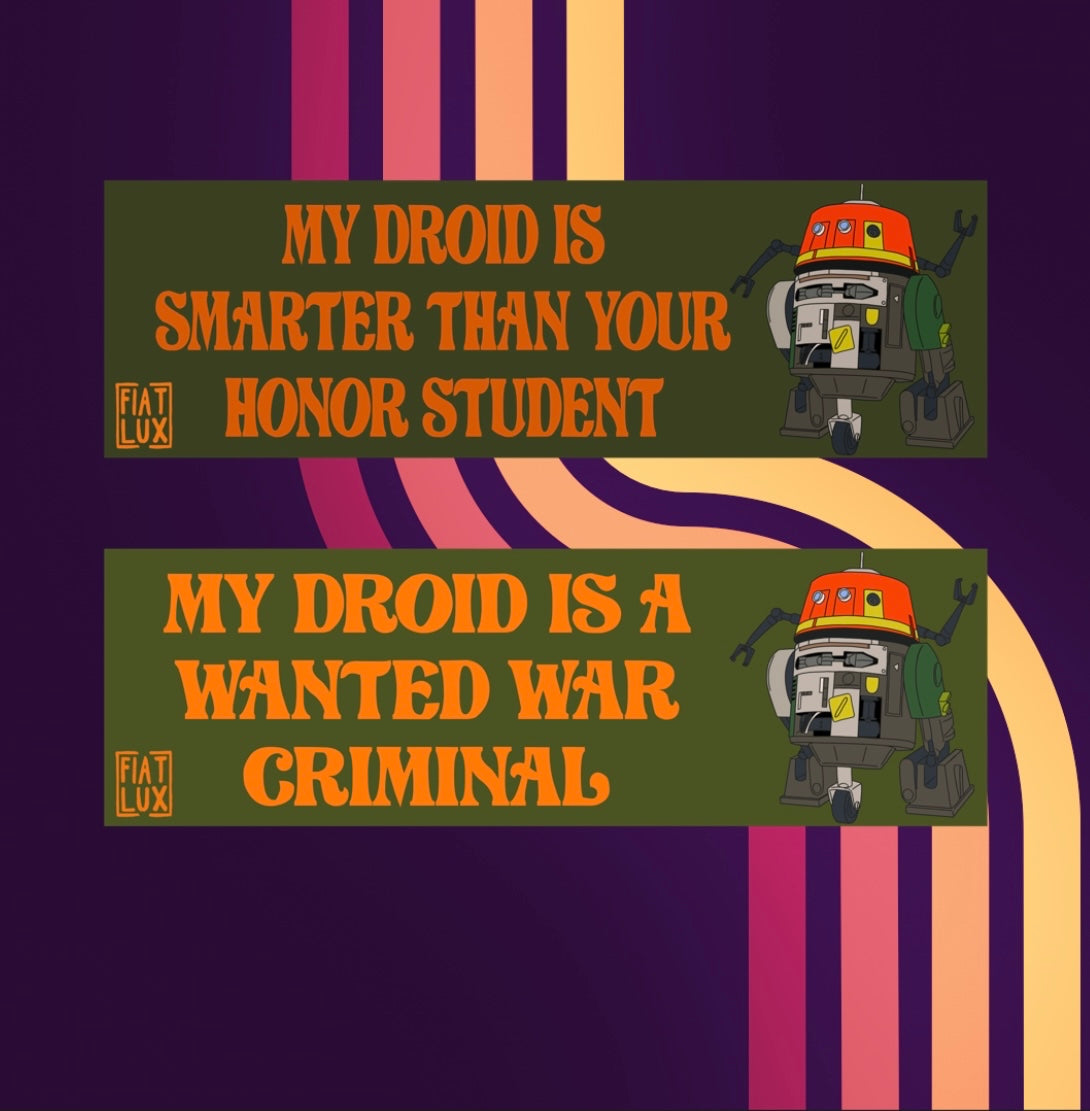 Chopper Bumper Stickers green background droid in corner text in orange