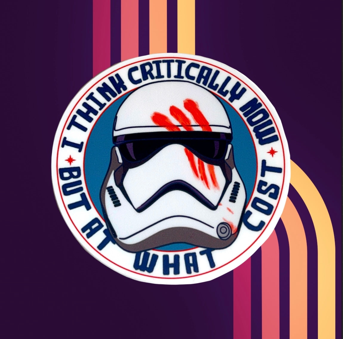 circle Vinyl Sticker featuring stormtrooper helmet with bloody finger streaks Finn First Order Trooper “I Think Critically Now But At What Cost”