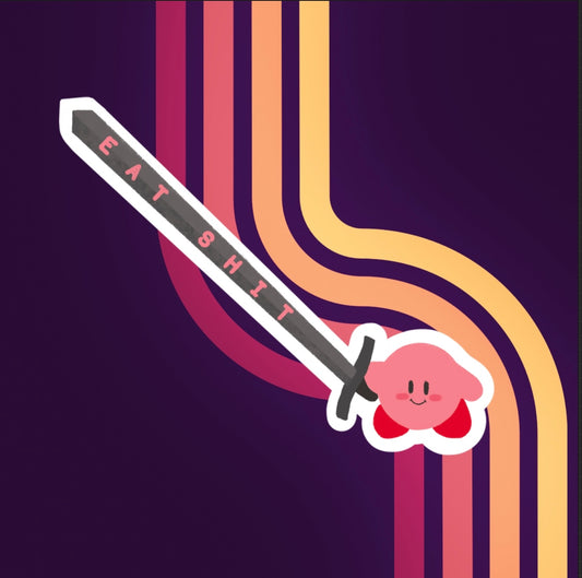 vinyl sticker of kirby holding a sword that reads eat shit in pink text down the blade