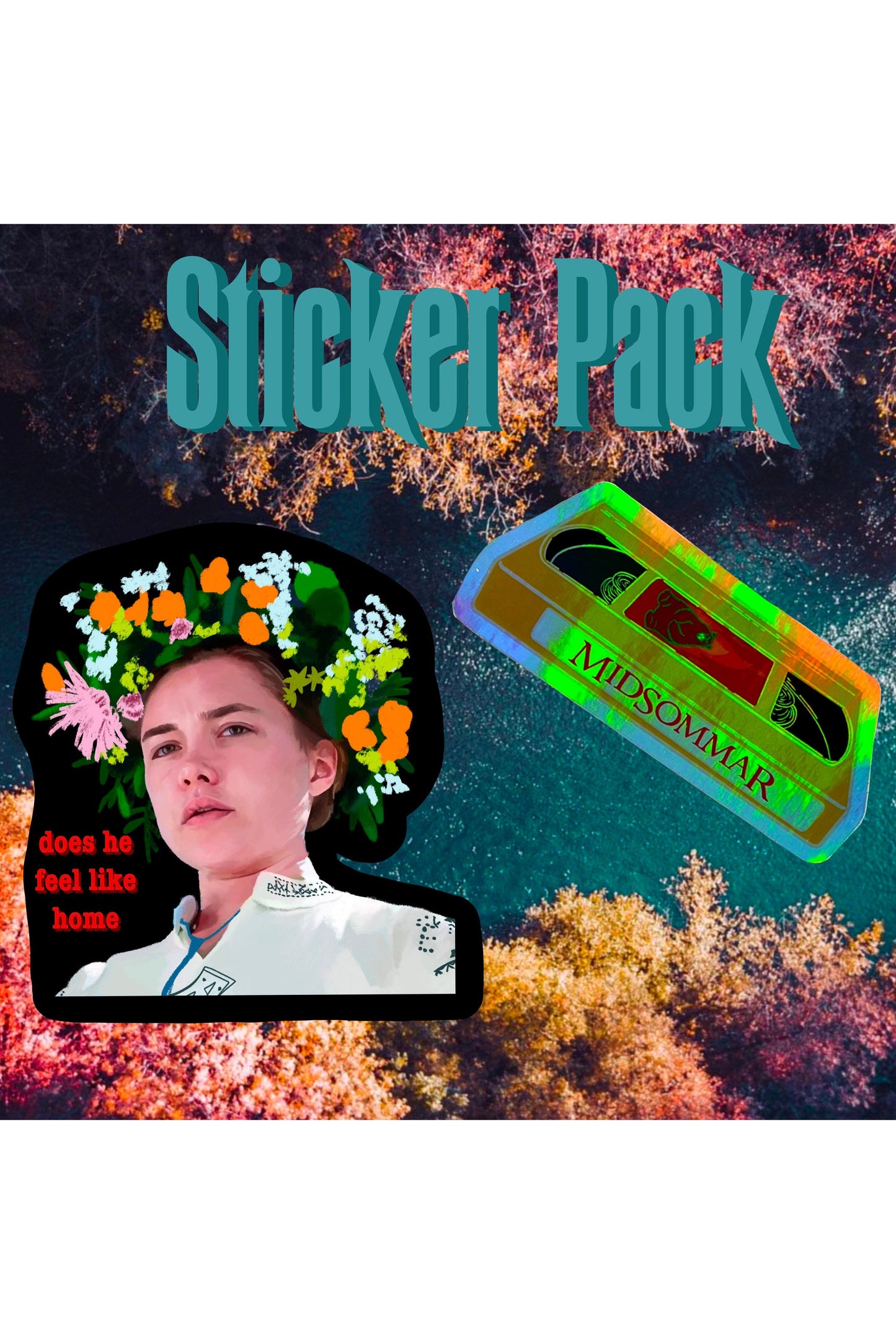 sticker of a yellow VHS tape of midsommar in holographic vinyl. vinyl sticker of dani from midsommar with a flower crown and red text reading does he feel like home.